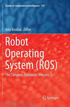 koubaa anis (curatore) - robot operating system (ros)