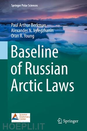 berkman paul arthur; vylegzhanin alexander n.; young oran r. - baseline of russian arctic laws