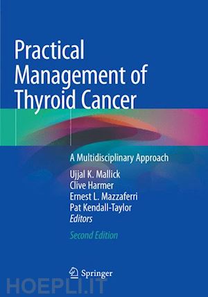 mallick ujjal k. (curatore); harmer clive (curatore) - practical management of thyroid cancer