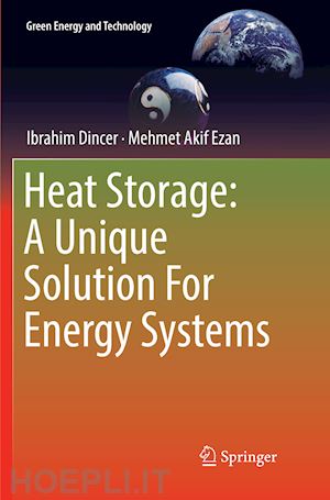 dincer ibrahim; ezan mehmet akif - heat storage: a unique solution for energy systems