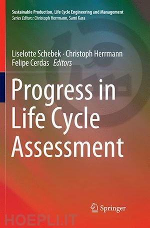 schebek liselotte (curatore); herrmann christoph (curatore); cerdas felipe (curatore) - progress in life cycle assessment