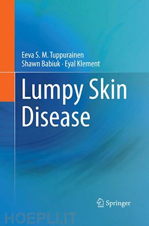 tuppurainen eeva s. m.; babiuk shawn; klement eyal - lumpy skin disease