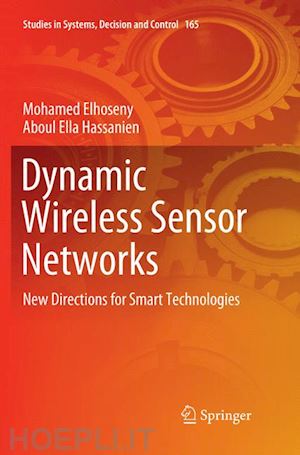 elhoseny mohamed; hassanien aboul ella - dynamic wireless sensor networks