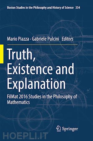 piazza mario (curatore); pulcini gabriele (curatore) - truth, existence and explanation