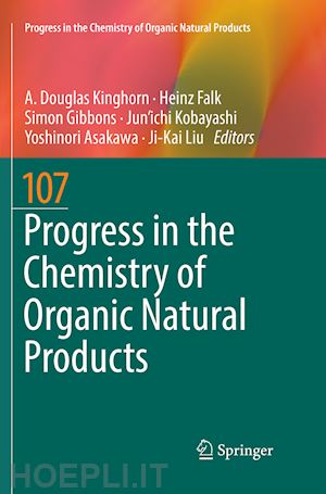 kinghorn a. douglas (curatore); falk heinz (curatore); gibbons simon (curatore); kobayashi jun'ichi (curatore); asakawa yoshinori (curatore); liu ji-kai (curatore) - progress in the chemistry of organic natural products 107