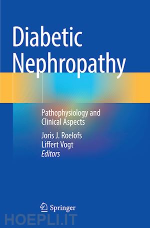 roelofs joris j. (curatore); vogt liffert (curatore) - diabetic nephropathy