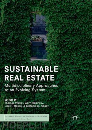 walker thomas (curatore); krosinsky cary (curatore); hasan lisa n. (curatore); kibsey stéfanie d. (curatore) - sustainable real estate