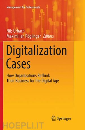 urbach nils (curatore); röglinger maximilian (curatore) - digitalization cases