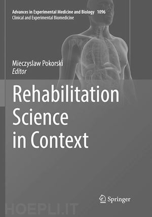 pokorski mieczyslaw (curatore) - rehabilitation science in context