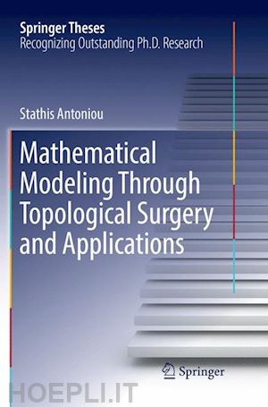 antoniou stathis - mathematical modeling through topological surgery and applications