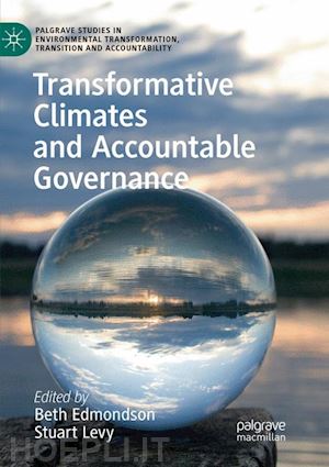 edmondson beth (curatore); levy stuart (curatore) - transformative climates and accountable governance