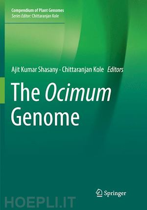 shasany ajit kumar (curatore); kole chittaranjan (curatore) - the ocimum genome