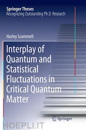 scammell harley - interplay of quantum and statistical fluctuations in critical quantum matter
