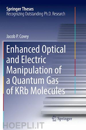 covey jacob p. - enhanced optical and electric manipulation of a quantum gas of krb molecules