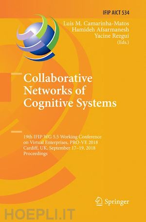 camarinha-matos luis m. (curatore); afsarmanesh hamideh (curatore); rezgui yacine (curatore) - collaborative networks of cognitive systems