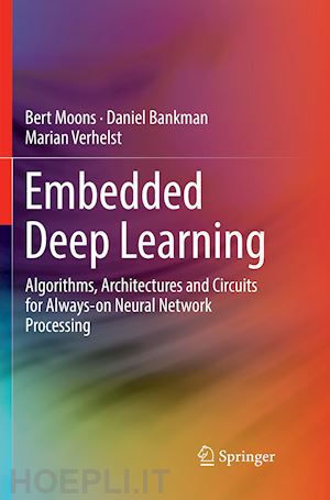 moons bert; bankman daniel; verhelst marian - embedded deep learning