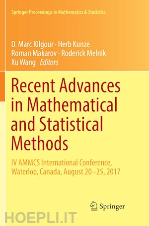 kilgour d. marc (curatore); kunze herb (curatore); makarov roman (curatore); melnik roderick (curatore); wang xu (curatore) - recent advances in mathematical and statistical methods