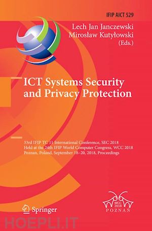 janczewski lech jan (curatore); kutylowski miroslaw (curatore) - ict systems security and privacy protection