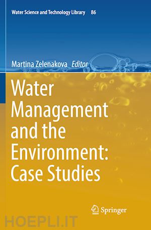 zelenakova martina (curatore) - water management and the environment: case studies