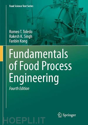toledo romeo t.; singh rakesh k.; kong fanbin - fundamentals of food process engineering