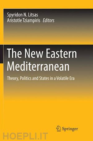 litsas spyridon n. (curatore); tziampiris aristotle (curatore) - the new eastern mediterranean