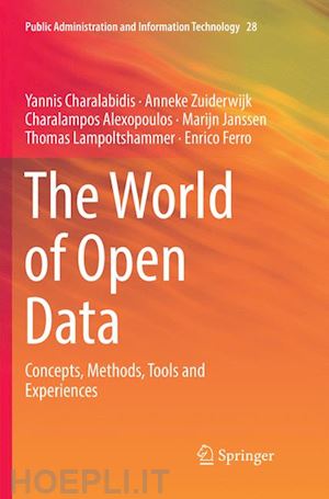 charalabidis yannis; zuiderwijk anneke; alexopoulos charalampos; janssen marijn; lampoltshammer thomas; ferro enrico - the world of open data