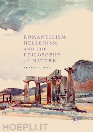 davis william s. - romanticism, hellenism, and the philosophy of nature