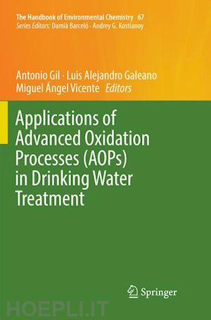 gil antonio (curatore); galeano luis alejandro (curatore); vicente miguel Ángel (curatore) - applications of advanced oxidation processes (aops) in drinking water treatment