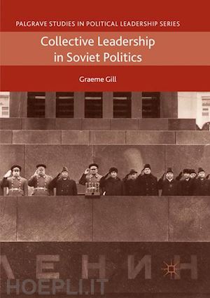 gill graeme - collective leadership in soviet politics