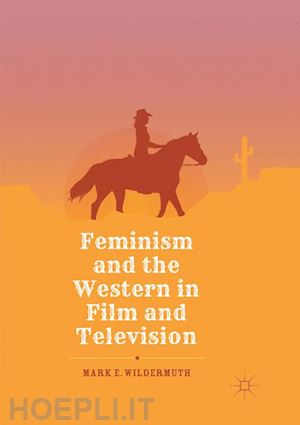 wildermuth mark e. - feminism and the western in film and television