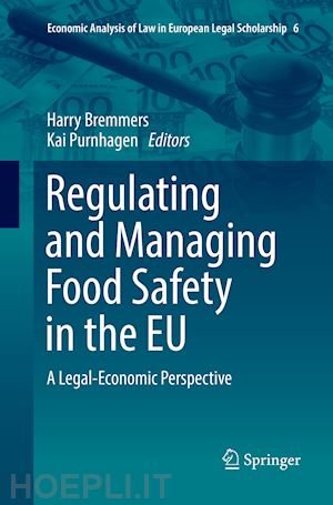 bremmers harry (curatore); purnhagen kai (curatore) - regulating and managing food safety in the eu