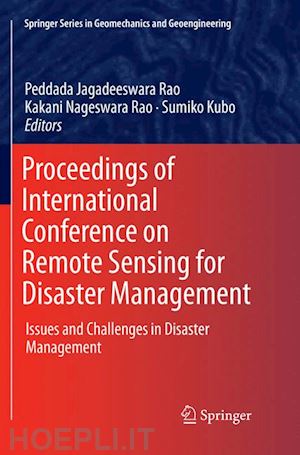rao peddada jagadeeswara (curatore); rao kakani nageswara (curatore); kubo sumiko (curatore) - proceedings of international conference on remote sensing for disaster management