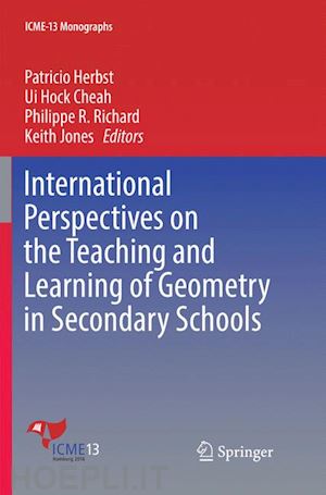 herbst patricio (curatore); cheah ui hock (curatore); richard philippe r. (curatore); jones keith (curatore) - international perspectives on the teaching and learning of geometry in secondary schools