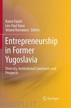 palalic ramo (curatore); dana léo-paul (curatore); ramadani veland (curatore) - entrepreneurship in former yugoslavia