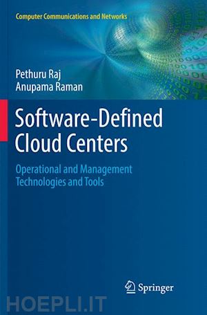 raj pethuru; raman anupama - software-defined cloud centers