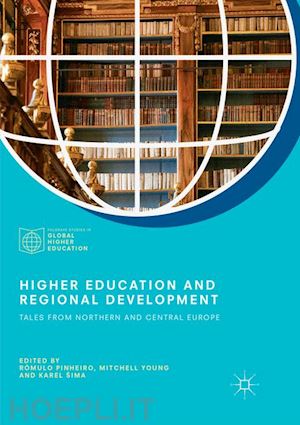 pinheiro rómulo (curatore); young mitchell (curatore); šima karel (curatore) - higher education and regional development