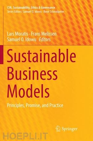 moratis lars (curatore); melissen frans (curatore); idowu samuel o. (curatore) - sustainable business models