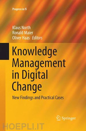 north klaus (curatore); maier ronald (curatore); haas oliver (curatore) - knowledge management in digital change