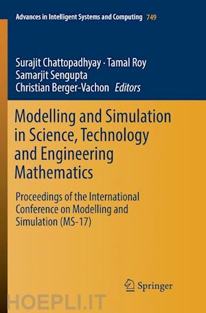 chattopadhyay surajit (curatore); roy tamal (curatore); sengupta samarjit (curatore); berger-vachon christian (curatore) - modelling and simulation in science, technology and engineering mathematics