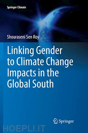 sen roy shouraseni - linking gender to climate change impacts in the global south