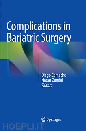 camacho diego (curatore); zundel natan (curatore) - complications in bariatric surgery