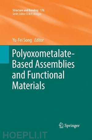 song yu-fei (curatore) - polyoxometalate-based assemblies and functional materials