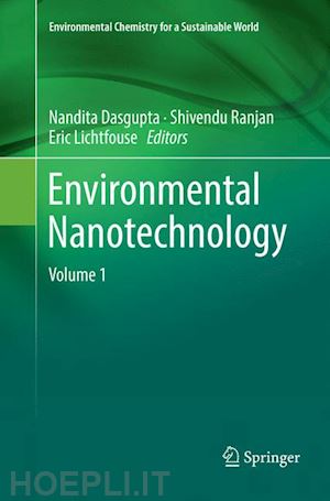 dasgupta nandita (curatore); ranjan shivendu (curatore); lichtfouse eric (curatore) - environmental nanotechnology