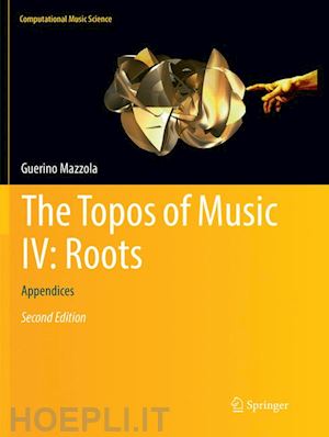 mazzola guerino - the topos of music iv: roots