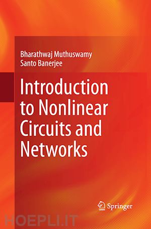 muthuswamy bharathwaj; banerjee santo - introduction to nonlinear circuits and networks