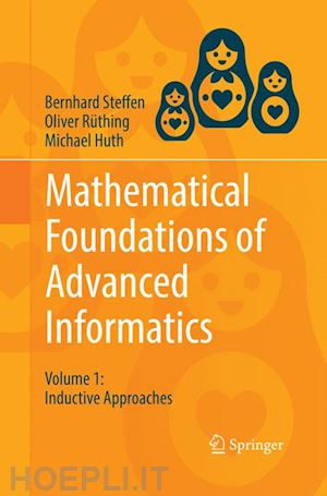 steffen bernhard; rüthing oliver; huth michael - mathematical foundations of advanced informatics