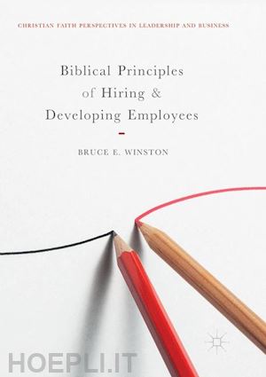 winston bruce e. - biblical principles of hiring and developing employees