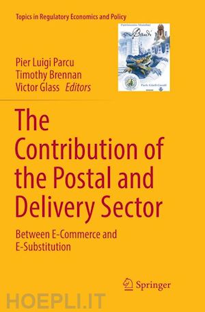 parcu pier luigi (curatore); brennan timothy (curatore); glass victor (curatore) - the contribution of the postal and delivery sector