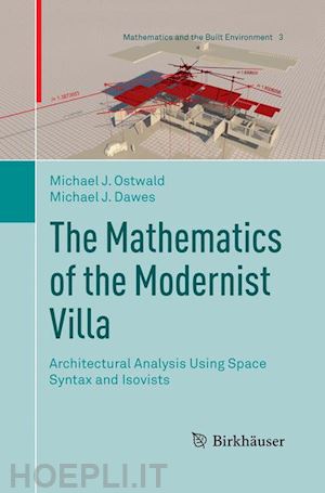 ostwald michael j.; dawes michael j. - the mathematics of the modernist villa