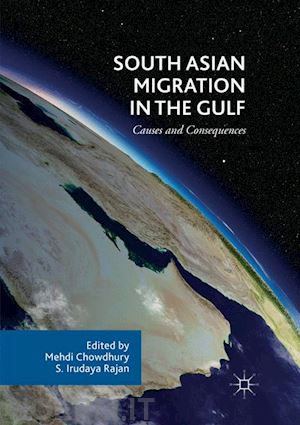 chowdhury mehdi (curatore); irudaya rajan s. (curatore) - south asian migration in the gulf